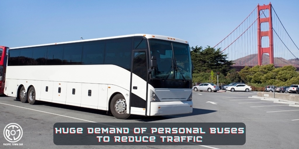 Huge demand of personal buses to reduce traffic luxury limo service in san francisco, CA