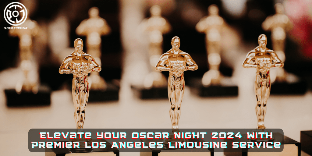 Elevate Your Oscar Night 2024 with Premier Los Angeles Limousine Service luxury limo service in los angeles, CA