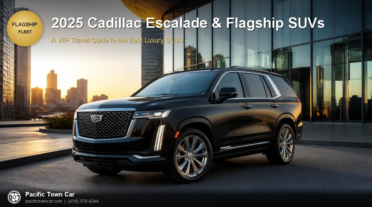 Black 2025 Cadillac Escalade flagship luxury SUV, Pacific Town Car VIP travel guide